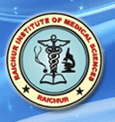 Raichur Institute of Medical Sciences, Karnataka